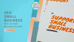 How Can Small Businesses Use SEO?