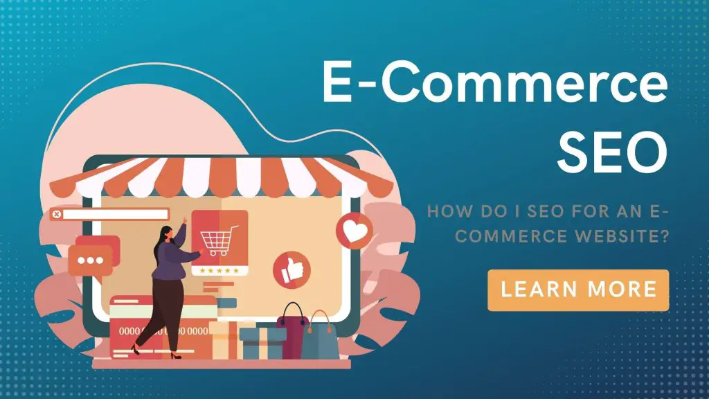 How Do I SEO For An E-Commerce Website?